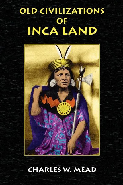 Old Civilizations of Inca Land - Paperback