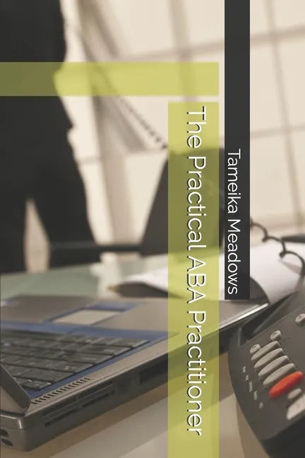 The Practical ABA Practitioner - Paperback