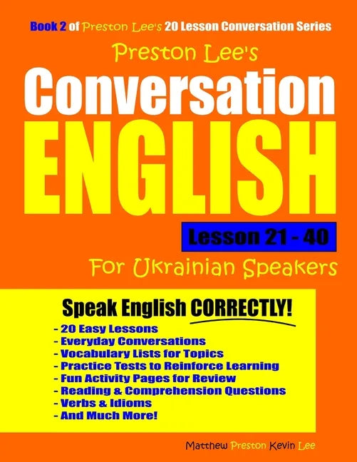 Preston Lee's Conversation English For Ukrainian Speakers Lesson 21 - 40 - Paperback
