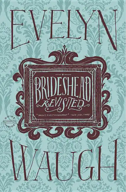 Brideshead Revisited: The Sacred and Profane Memories of Captain Charles Ryder - Hardcover