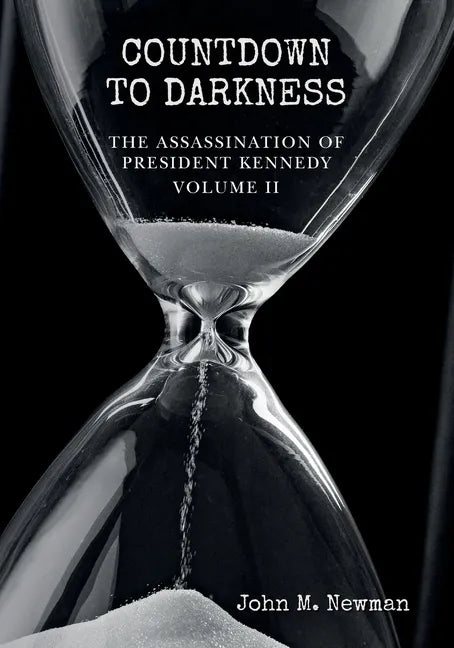 Countdown to Darkness: The Assassination of President Kennedy Volume II - Paperback