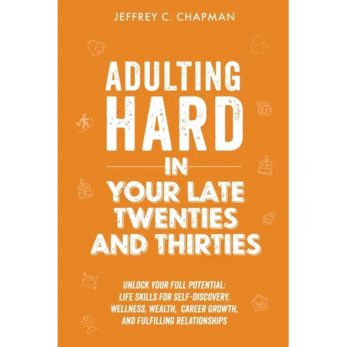 Adulting Hard in Your Late Twenties and Thirties - Paperback