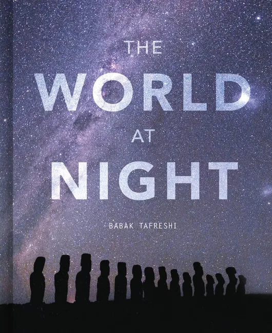 The World at Night: Spectacular Photographs of the Night Sky - Hardcover