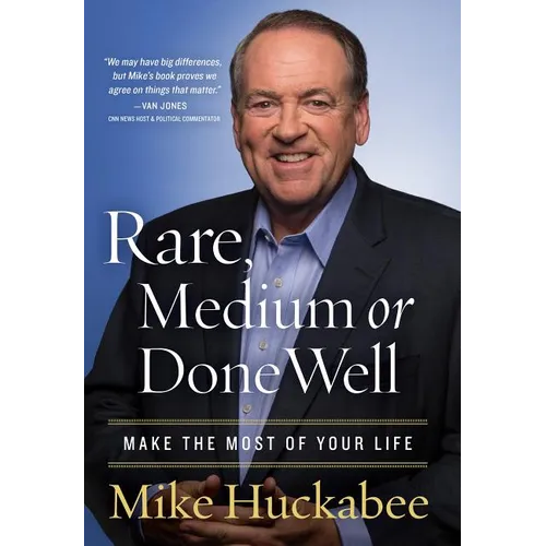 Rare, Medium, or Done Well: Make the Most of Your Life - Hardcover