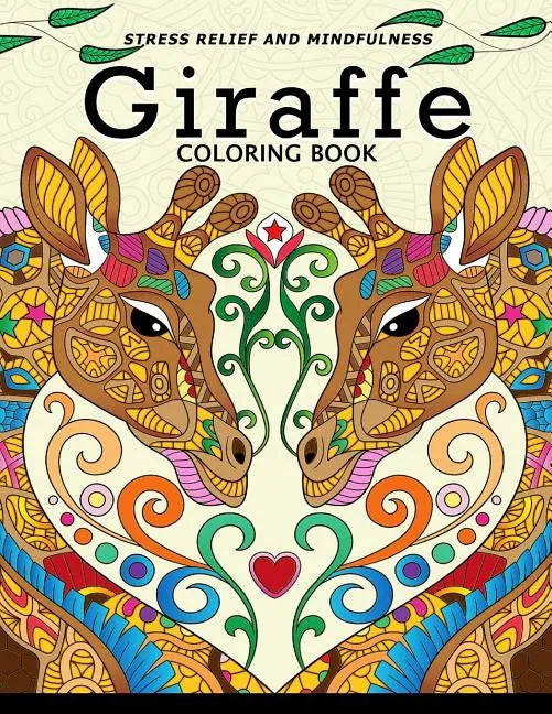 Giraffe Coloring Book: Animal Stress-relief Coloring Book For Adults and Grown-ups - Paperback