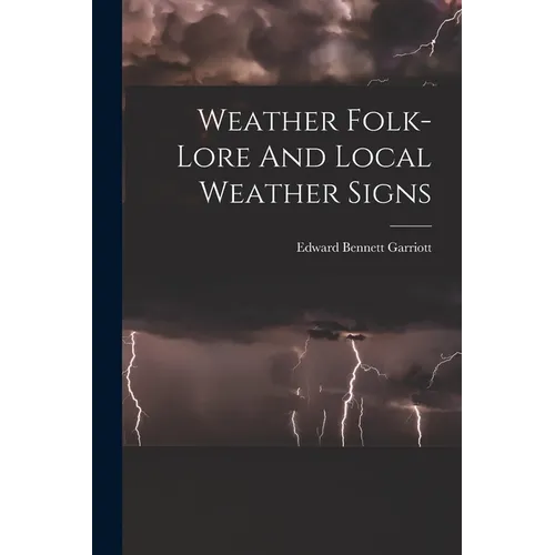 Weather Folk-lore And Local Weather Signs - Paperback