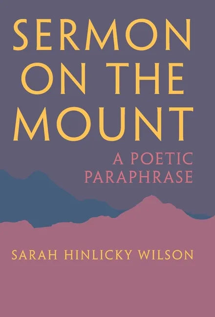 Sermon on the Mount: A Poetic Paraphrase - Hardcover