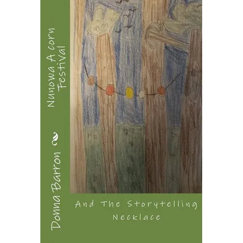 Nunowa A corn Festival: And The Storytelling Necklace - Paperback