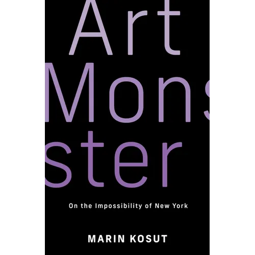 Art Monster: On the Impossibility of New York - Paperback