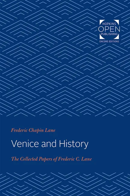 Venice and History: The Collected Papers of Frederic C. Lane - Paperback
