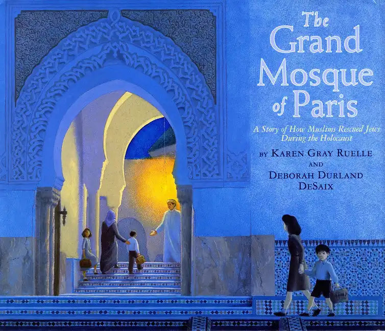 The Grand Mosque of Paris: A Story of How Muslims Rescued Jews During the Holocaust - Paperback