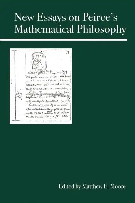 New Essays on Peirce's Mathematical Philosophy - Paperback