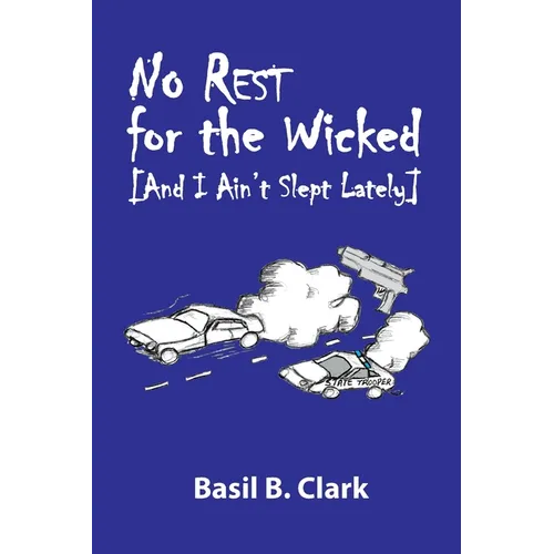No Rest for the Wicked: And I Ain't Slept Lately - Paperback