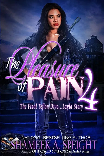 The Pleasure of Pain 4: The Final Teflon Diva... Layla Story - Paperback
