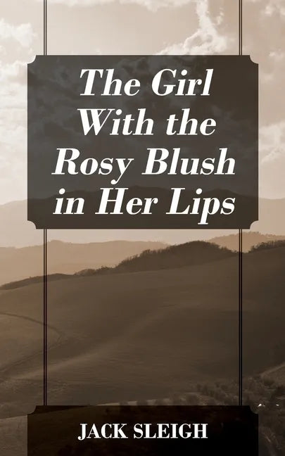 The Girl With the Rosy Blush in Her Lips - Paperback