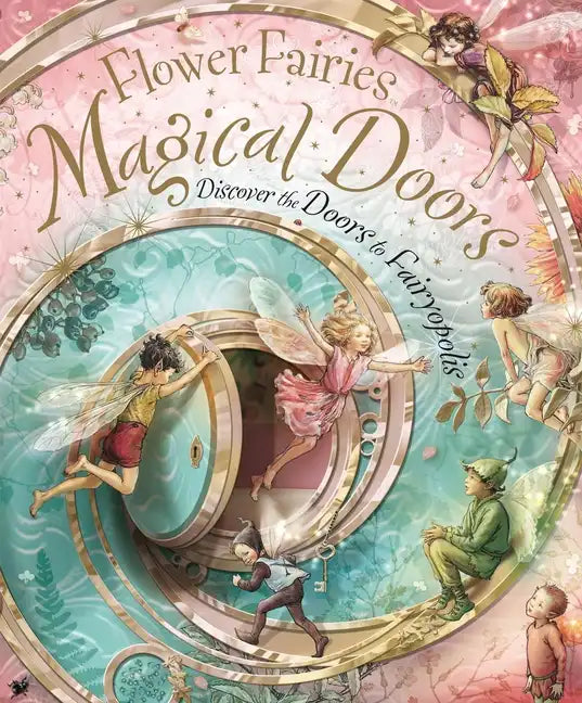 Flower Fairies Magical Doors: Discover the Doors to Fairyopolis - Hardcover