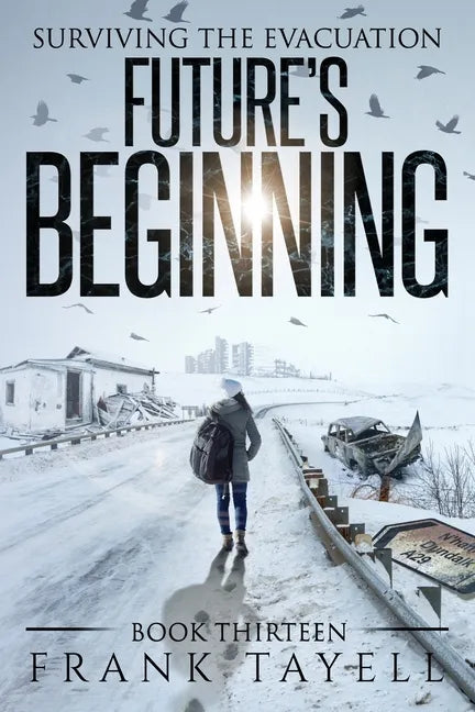 Surviving The Evacuation, Book 13: Future's Beginning - Paperback