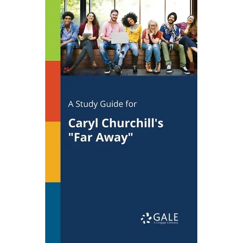 A Study Guide for Caryl Churchill's "Far Away" - Paperback