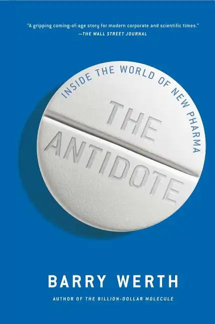 The Antidote: Inside the World of New Pharma - Paperback
