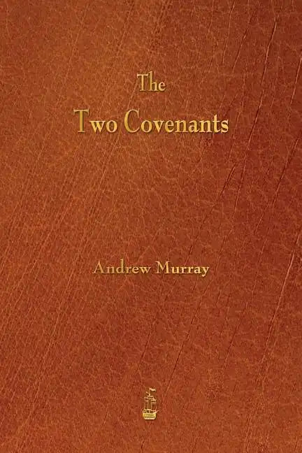 The Two Covenants - Paperback