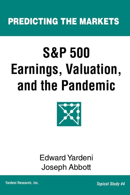 S&P 500 Earnings, Valuation, and the Pandemic: A Primer for Investors - Paperback