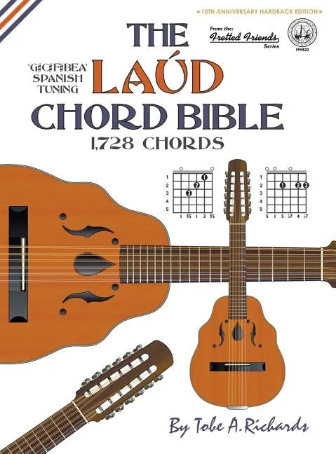 The Laud Chord Bible: Standard Fourths Spanish Tuning 1,728 Chords - Hardcover