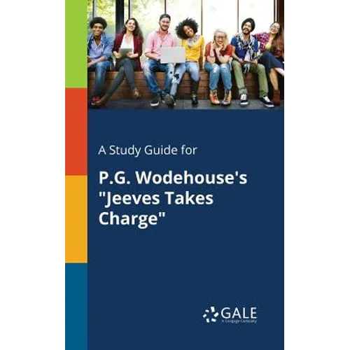 A Study Guide for P.G. Wodehouse's "Jeeves Takes Charge" - Paperback