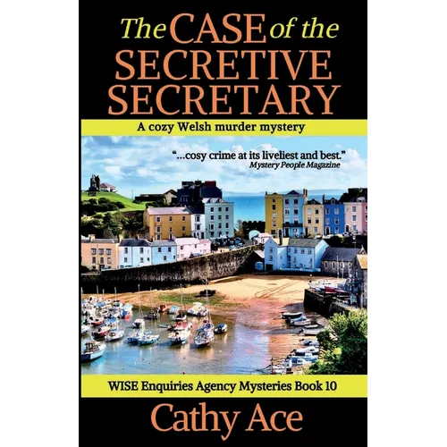 The Case of the Secretive Secretary: A WISE Enquiries Agency cozy Welsh murder mystery - Paperback