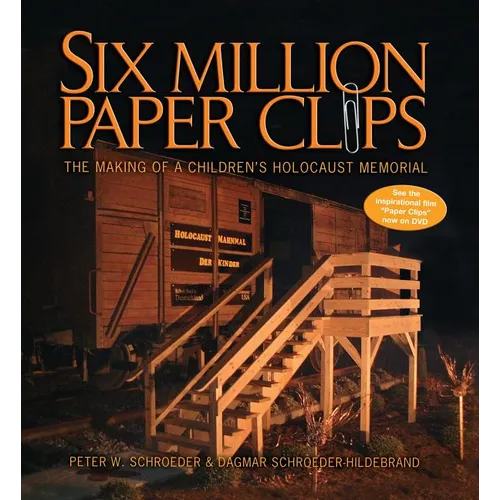 Six Million Paper Clips: The Making of a Children's Holocaust Memorial - Paperback