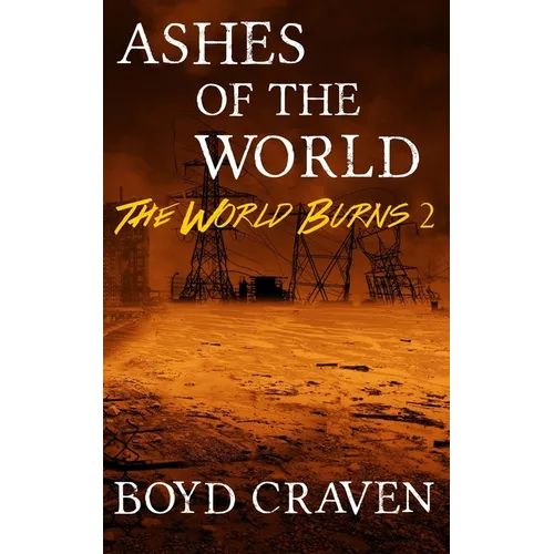 Ashes of the World: A Post-Apocalyptic Story - Paperback