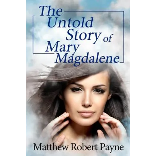 The Untold Story of Mary Magdalene - Paperback