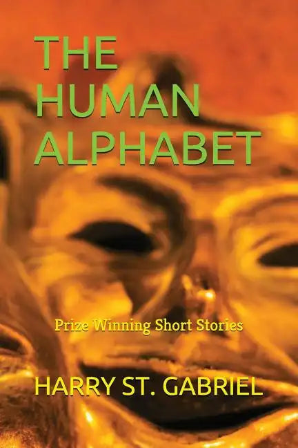 The Human Alphabet: Prize Winning Short Stories - Paperback