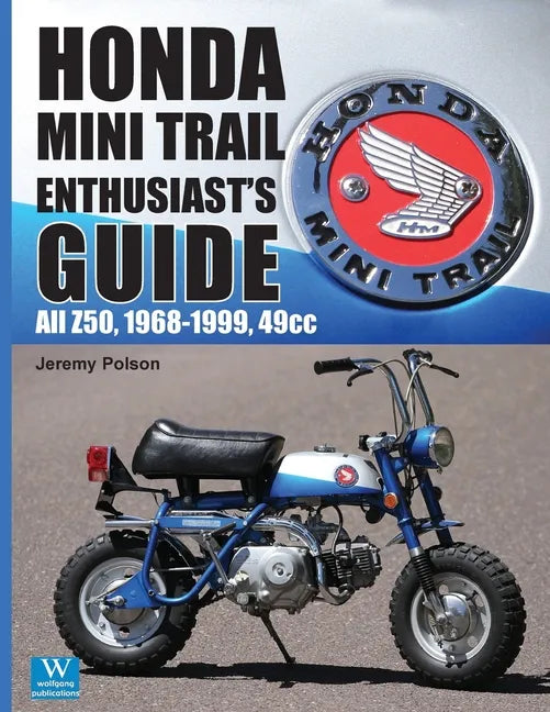 Honda Mini Trail - Enthusiast's Guide: All Z50, 1968 - 1999, 49cc - Paperback