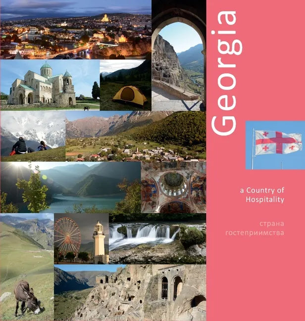 Georgia: A Country of Hospitality: A Photo Travel Experience - Hardcover