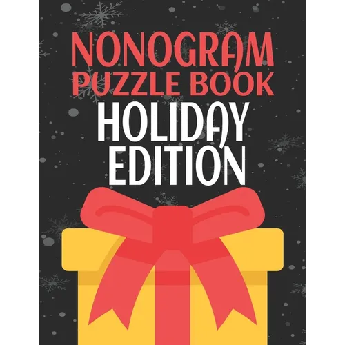 Nonogram Puzzle Books Holiday Edition: 45 Mosaic Logic Grid Puzzles For Adults and Kids - Paperback