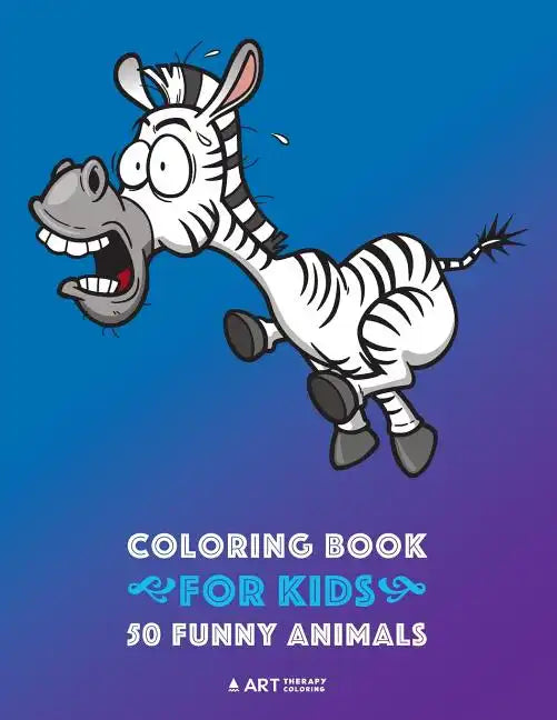 Coloring Book for Kids: 50 Funny Animals: Easy Colouring Pages for Boys and Girls, Beginner Friendly for Ages 1, 2-4, 4-8, 8-12 Year Old, Toddlers, Ki - Paperback