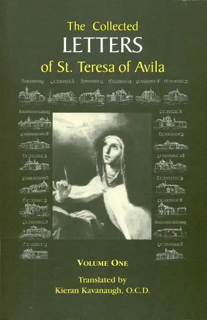 The Collected Letters of St. Teresa of Avila, Vol. 1 - Paperback