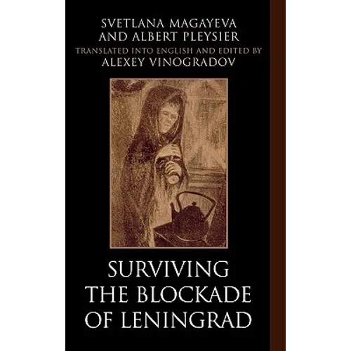Surviving the Blockade of Leningrad - Hardcover