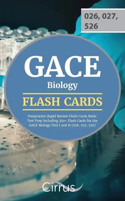GACE Biology Preparation Rapid Review Flash Cards Book: Test Prep Including 350+ Flash Cards for the GACE Biology Test I and II (026, 027, 526) - Paperback