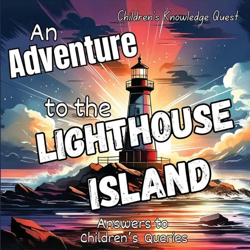 An Adventure to the Lighthouse Island: A Lighthouse Adventure in children's picture books - Paperback