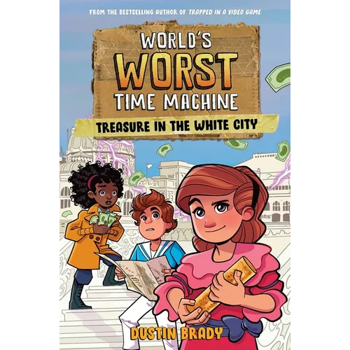 World's Worst Time Machine: Treasure in the White City Volume 2 - Hardcover