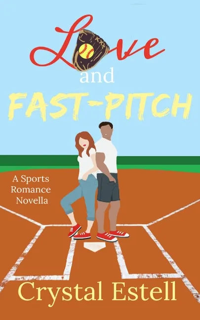 Love and Fast-Pitch: A Sports Romance Novella - Paperback