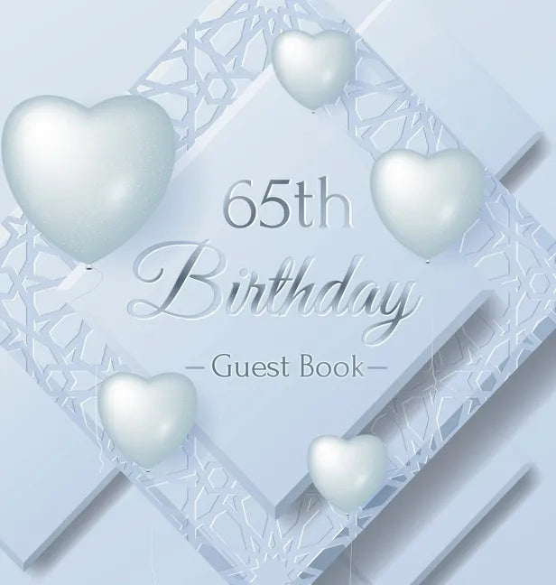 65th Birthday Guest Book: Keepsake Gift for Men and Women Turning 65 - Hardback with Funny Ice Sheet-Frozen Cover Themed Decorations & Supplies, Perso - Hardcover