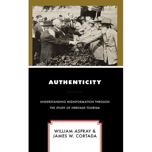Authenticity: Understanding Misinformation Through the Study of Heritage Tourism - Paperback