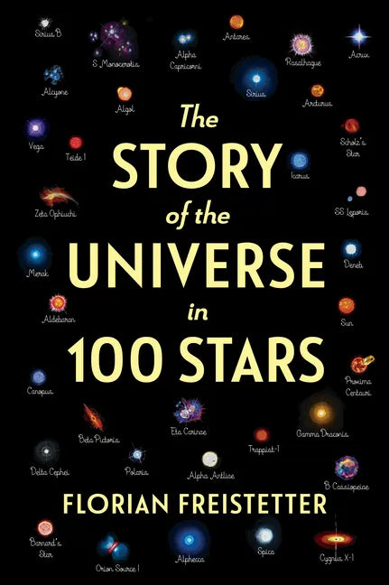 The Story of the Universe in 100 Stars - Hardcover
