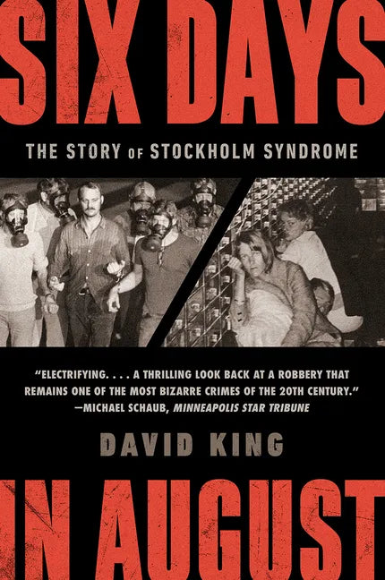 Six Days in August: The Story of Stockholm Syndrome - Paperback