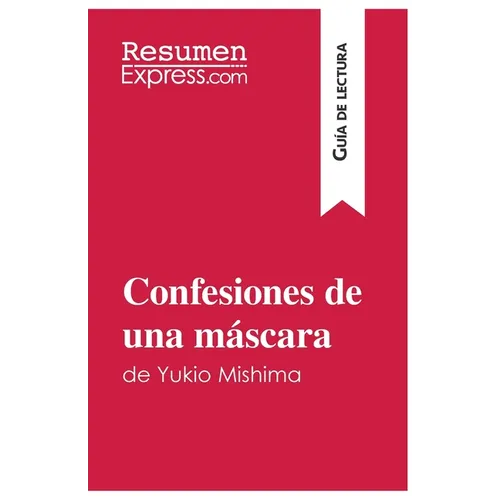 Confesiones de una máscara de Yukio Mishima (Guía de lectura): Resumen y análisis completo - Paperback