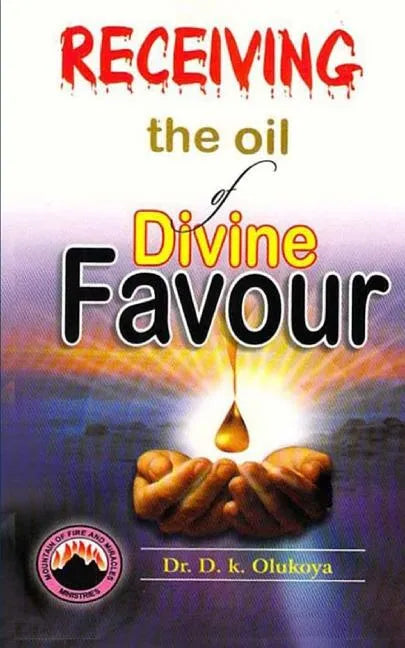 Receiving the oil of divine favor - Paperback