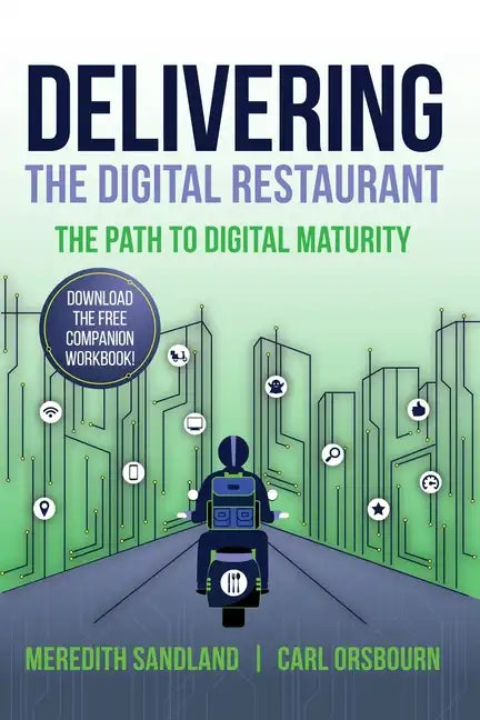 Delivering the Digital Restaurant: The Path to Digital Maturity - Paperback