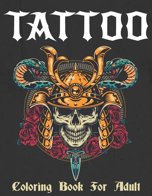 Tattoo Coloring Book: Coloring Pages For Adult Relaxation With Beautiful Modern Tattoo Designs - Paperback